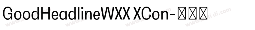GoodHeadlineWXX XCon字体转换